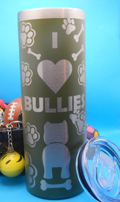 20 oz Skinny Tumbler - engraved - I <3 Bullies